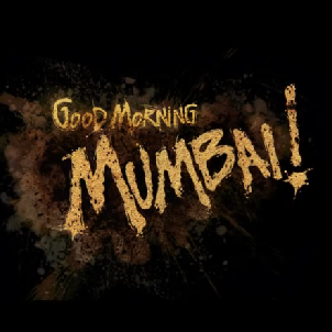 Good Morning Mumbai -